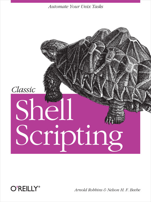 Title details for Classic Shell Scripting by Arnold Robbins - Available